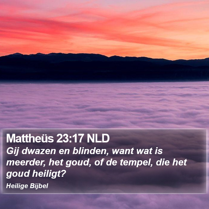 Mattheüs 23:17 NLD Bible Study
