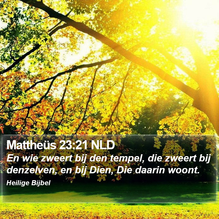 Mattheüs 23:21 NLD Bible Study