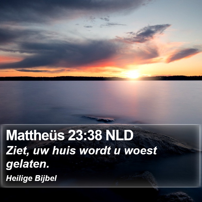 Mattheüs 23:38 NLD Bible Study