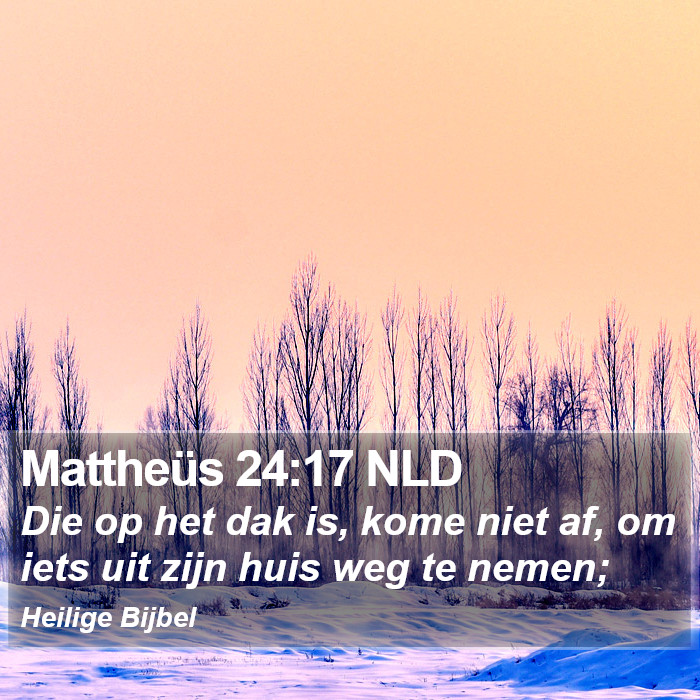 Mattheüs 24:17 NLD Bible Study