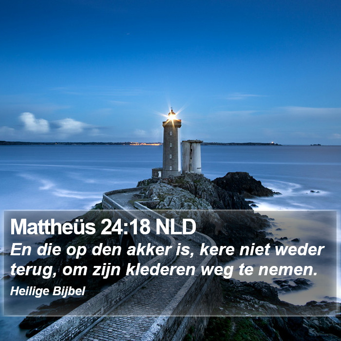 Mattheüs 24:18 NLD Bible Study