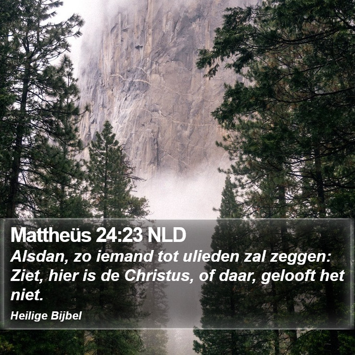 Mattheüs 24:23 NLD Bible Study