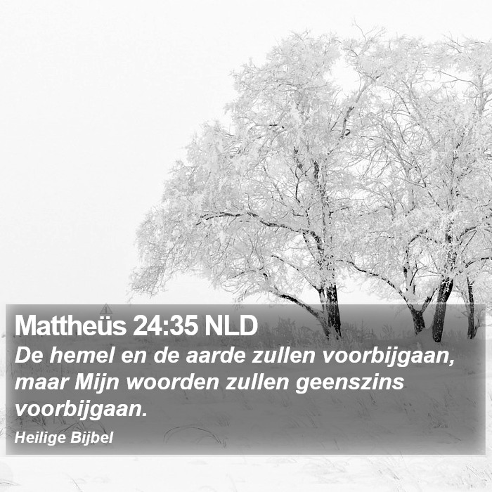 Mattheüs 24:35 NLD Bible Study