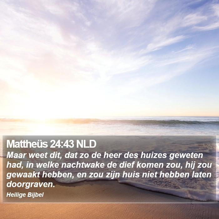 Mattheüs 24:43 NLD Bible Study