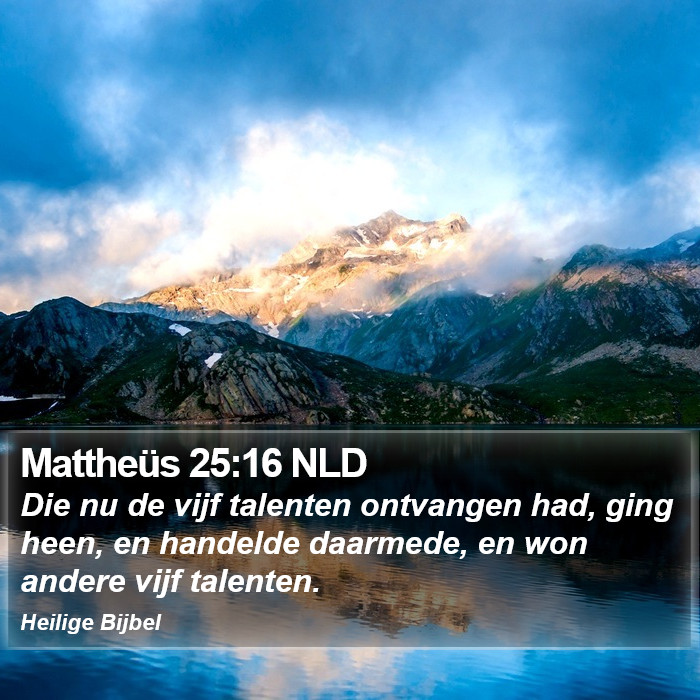 Mattheüs 25:16 NLD Bible Study