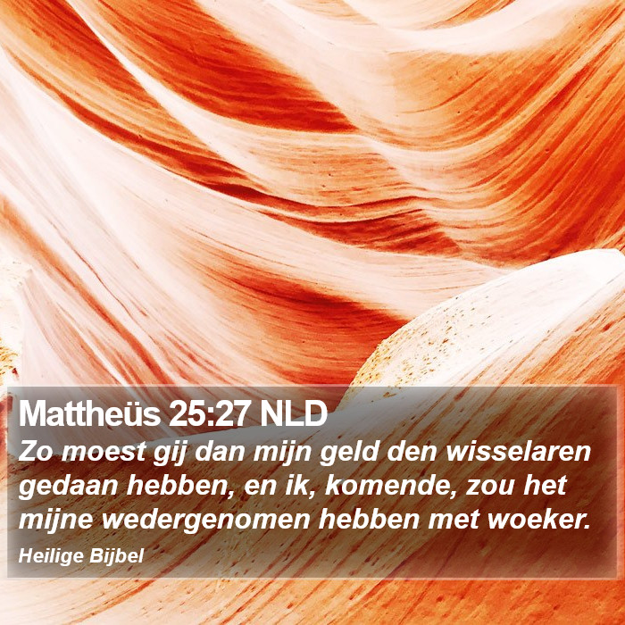 Mattheüs 25:27 NLD Bible Study