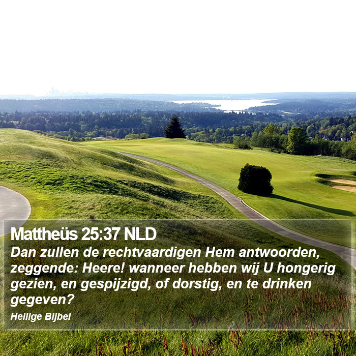 Mattheüs 25:37 NLD Bible Study