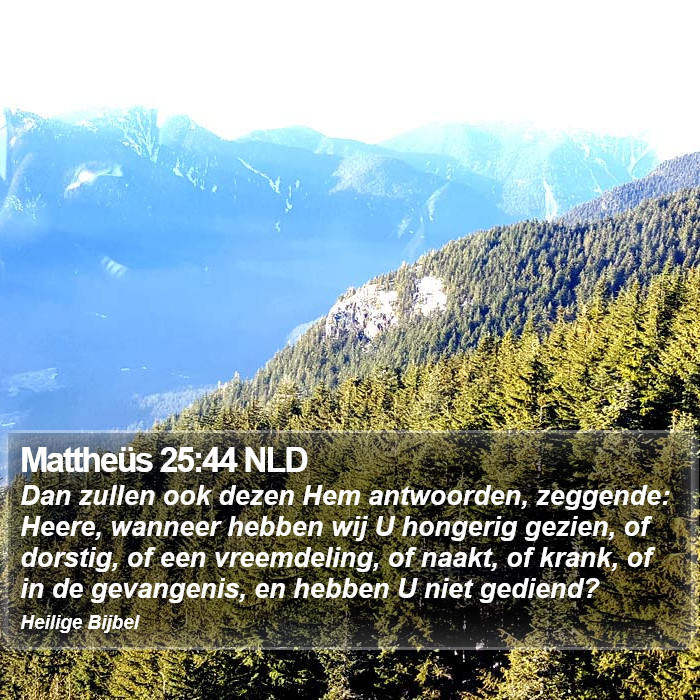 Mattheüs 25:44 NLD Bible Study