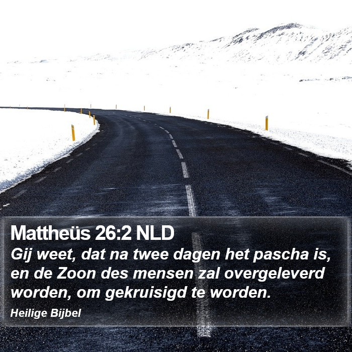 Mattheüs 26:2 NLD Bible Study