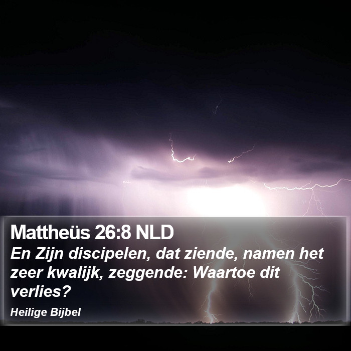 Mattheüs 26:8 NLD Bible Study