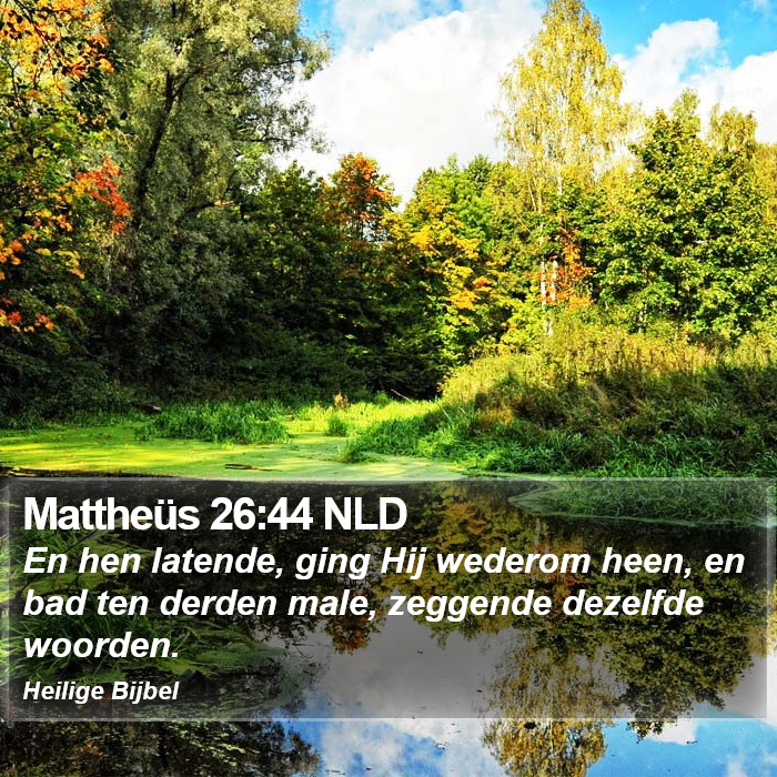 Mattheüs 26:44 NLD Bible Study