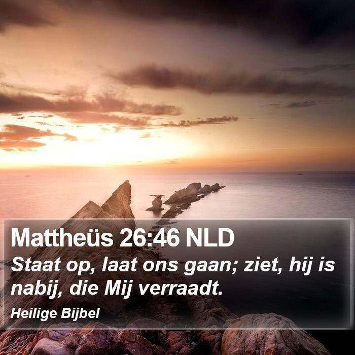 Mattheüs 26:46 NLD Bible Study