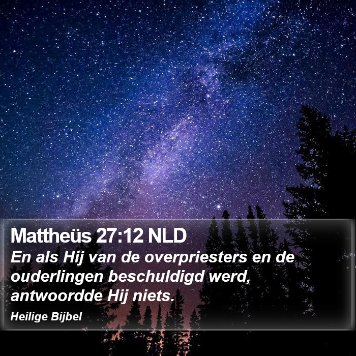 Mattheüs 27:12 NLD Bible Study