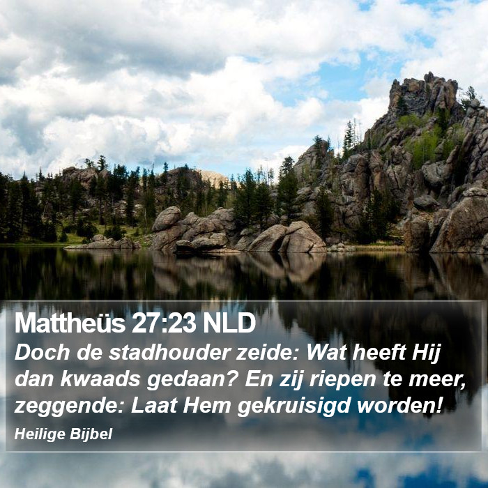 Mattheüs 27:23 NLD Bible Study