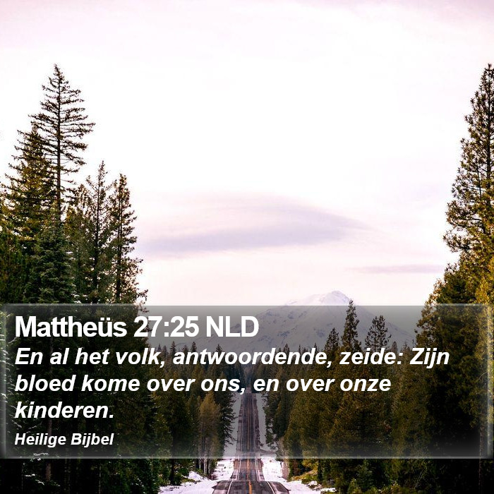 Mattheüs 27:25 NLD Bible Study
