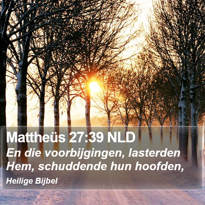 Mattheüs 27:39 NLD Bible Study