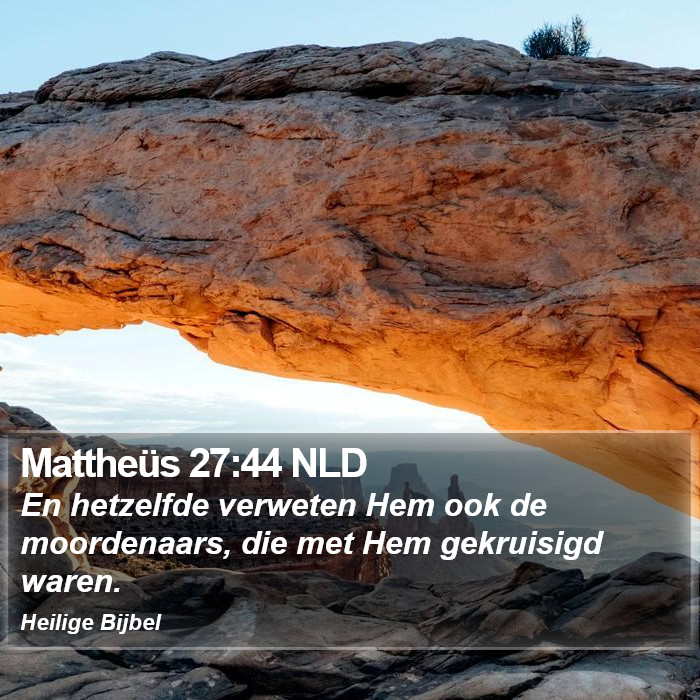 Mattheüs 27:44 NLD Bible Study