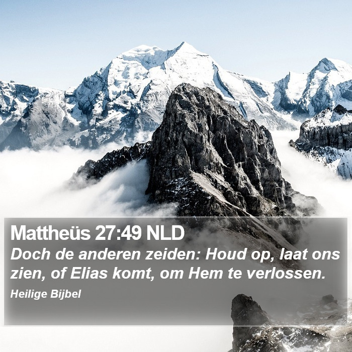 Mattheüs 27:49 NLD Bible Study