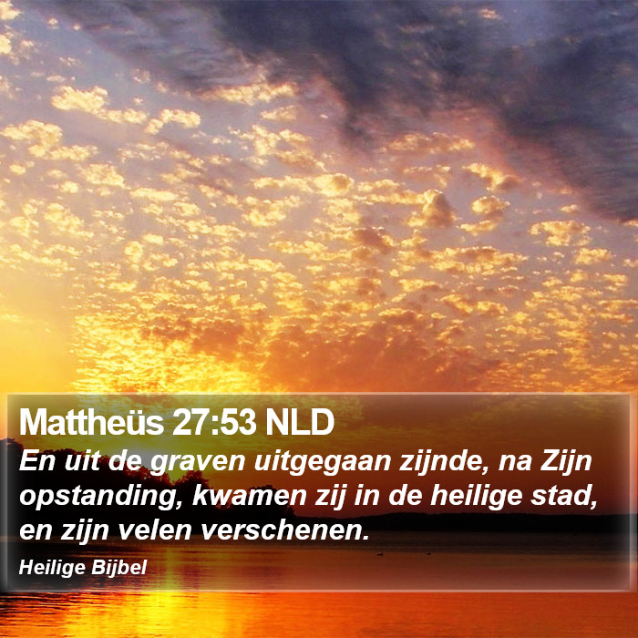 Mattheüs 27:53 NLD Bible Study