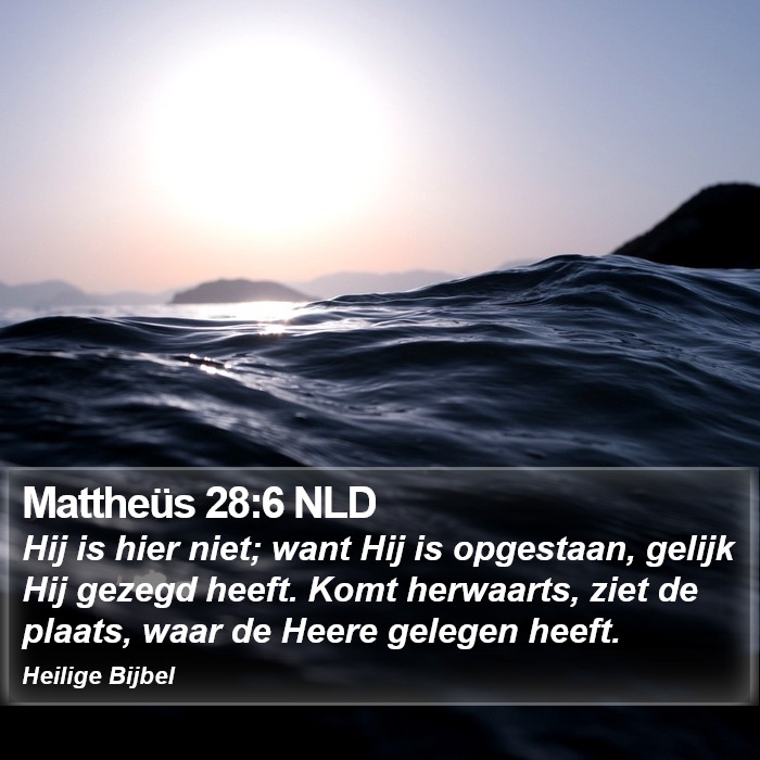 Mattheüs 28:6 NLD Bible Study