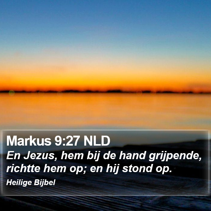 Markus 9:27 NLD Bible Study