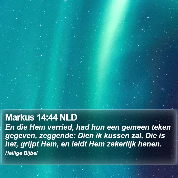 Markus 14:44 NLD Bible Study