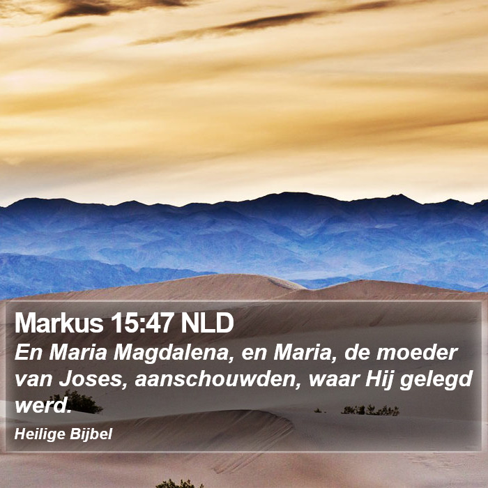 Markus 15:47 NLD Bible Study