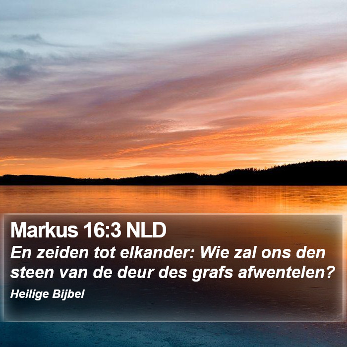 Markus 16:3 NLD Bible Study