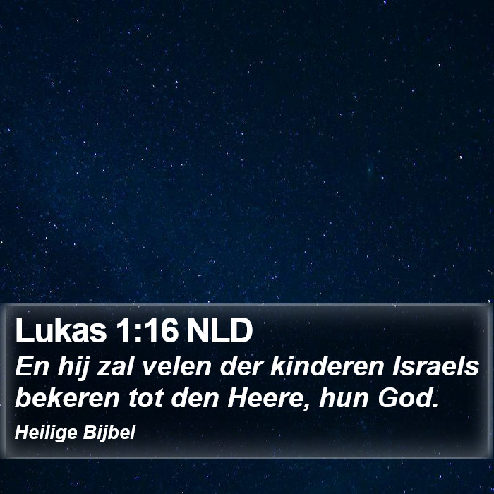 Lukas 1:16 NLD Bible Study