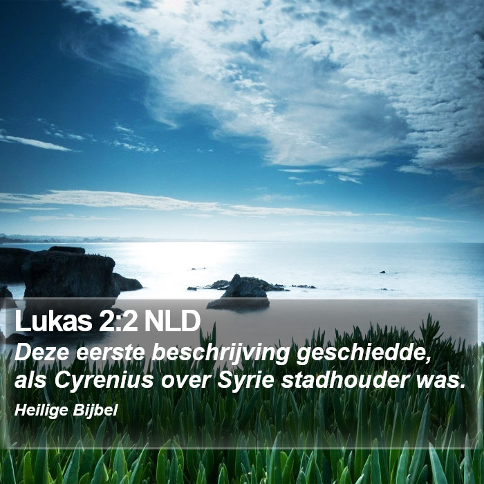 Lukas 2:2 NLD Bible Study