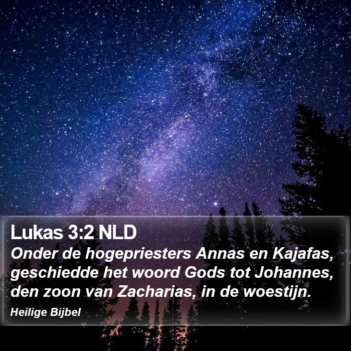 Lukas 3:2 NLD Bible Study