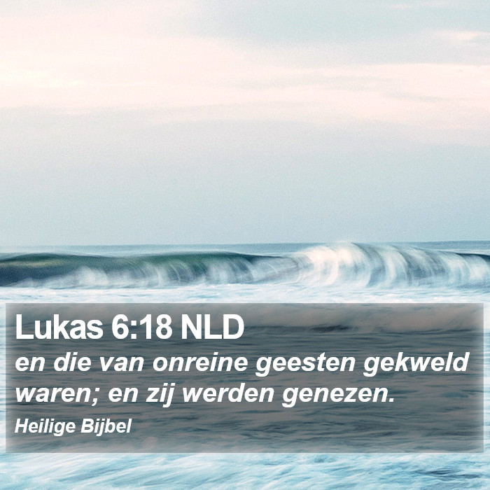 Lukas 6:18 NLD Bible Study