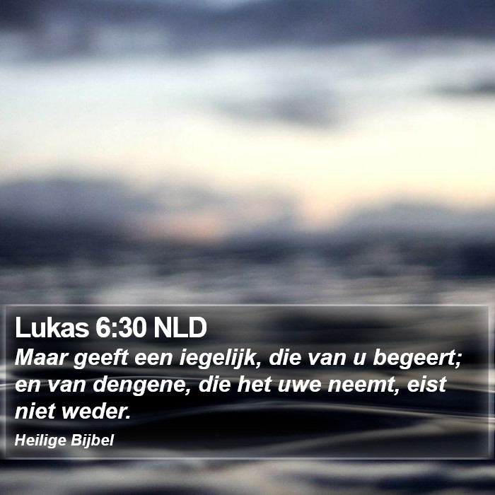 Lukas 6:30 NLD Bible Study