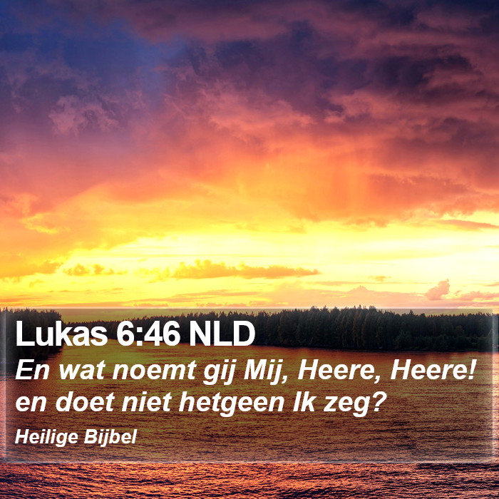 Lukas 6:46 NLD Bible Study