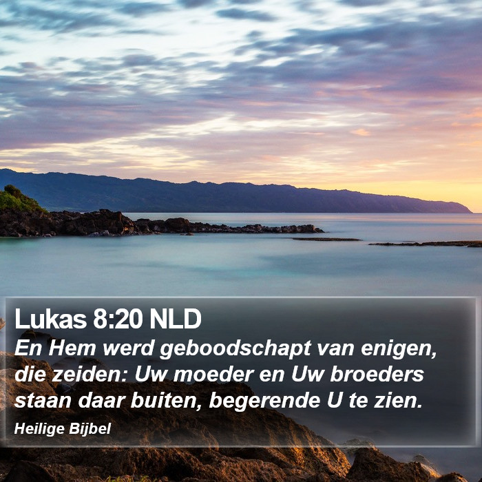 Lukas 8:20 NLD Bible Study