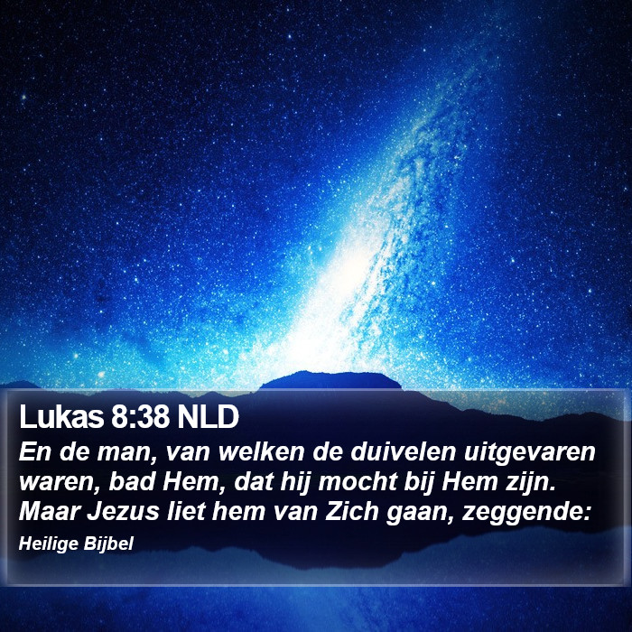 Lukas 8:38 NLD Bible Study