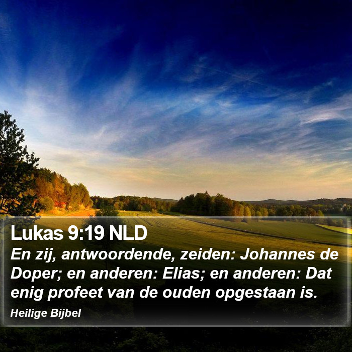Lukas 9:19 NLD Bible Study