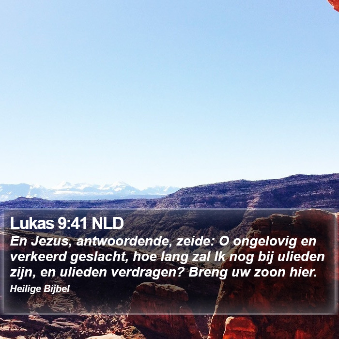 Lukas 9:41 NLD Bible Study