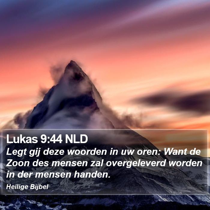 Lukas 9:44 NLD Bible Study