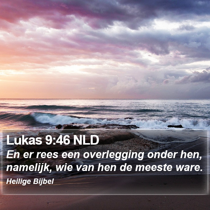 Lukas 9:46 NLD Bible Study