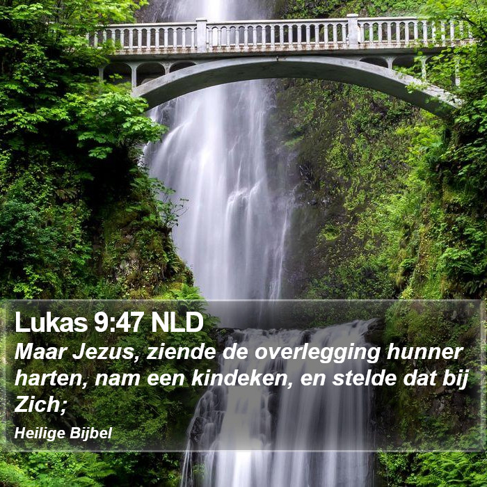 Lukas 9:47 NLD Bible Study