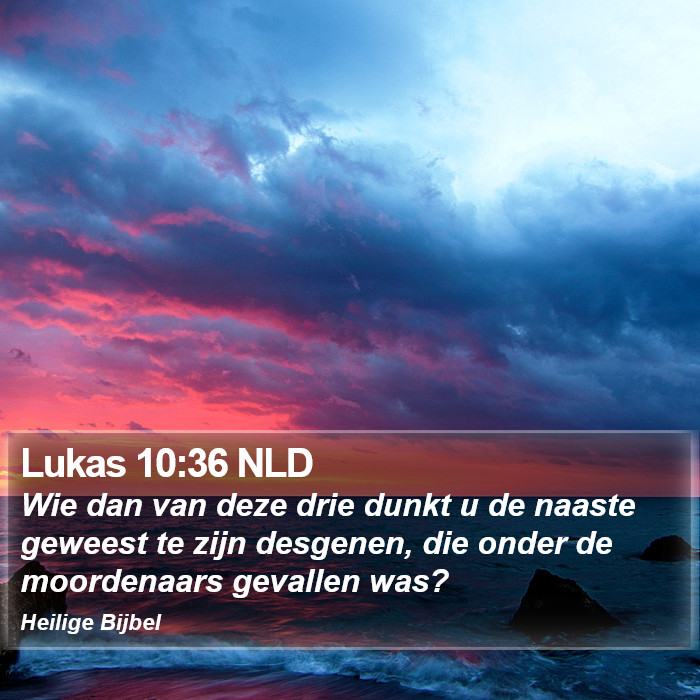 Lukas 10:36 NLD Bible Study