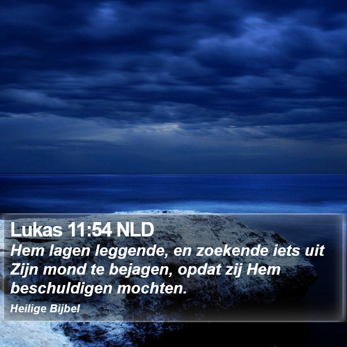 Lukas 11:54 NLD Bible Study
