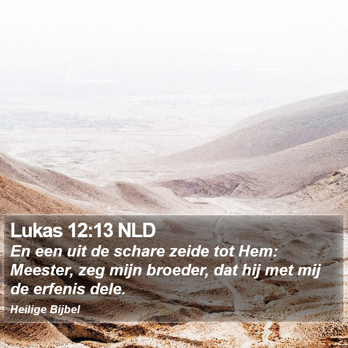 Lukas 12:13 NLD Bible Study