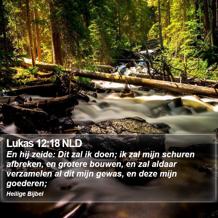 Lukas 12:18 NLD Bible Study