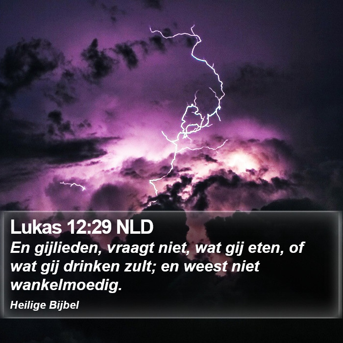 Lukas 12:29 NLD Bible Study