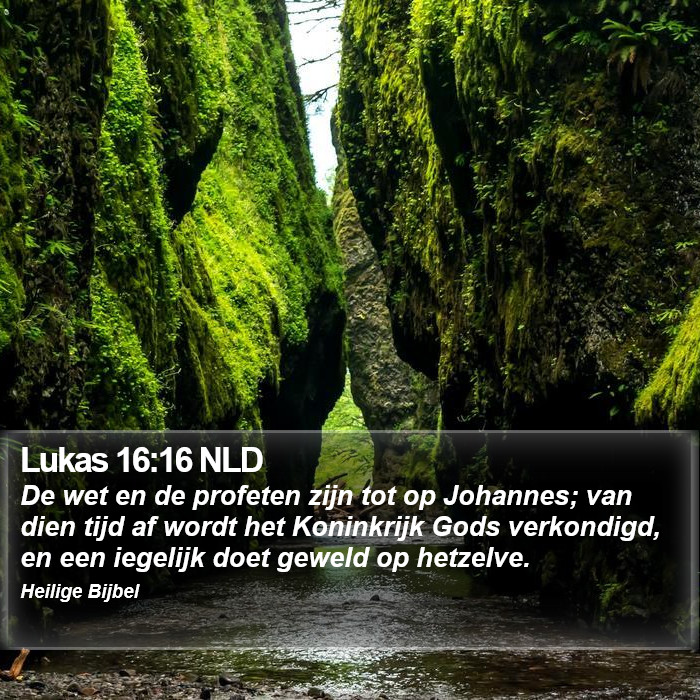 Lukas 16:16 NLD Bible Study
