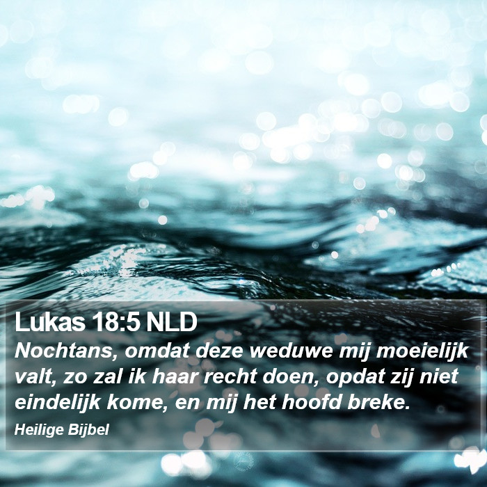Lukas 18:5 NLD Bible Study