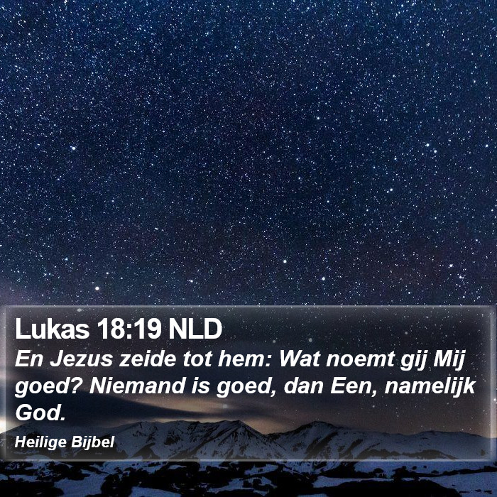 Lukas 18:19 NLD Bible Study