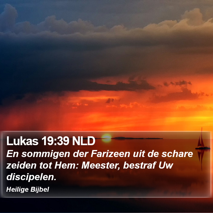 Lukas 19:39 NLD Bible Study